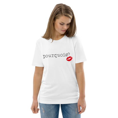 POURQUOIS? - Wonderful Unisex T-Shirt aus Bio-Baumwolle mit Motiv bedruckt