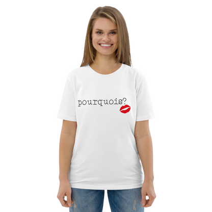 POURQUOIS? - Wonderful Unisex T-Shirt aus Bio-Baumwolle mit Motiv bedruckt