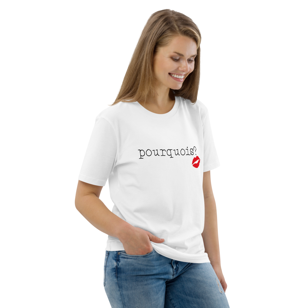 POURQUOIS? - Wonderful Unisex T-Shirt aus Bio-Baumwolle mit Motiv bedruckt